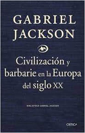 Civilización y barbarie en la Europa del siglo XX